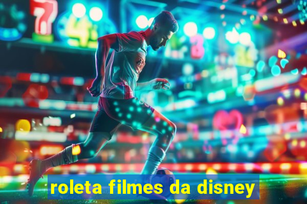 roleta filmes da disney